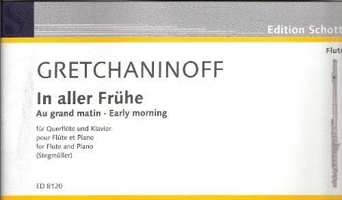 In aller Frühe: Flöte und Klavier.: flute and piano. (Edition Schott)