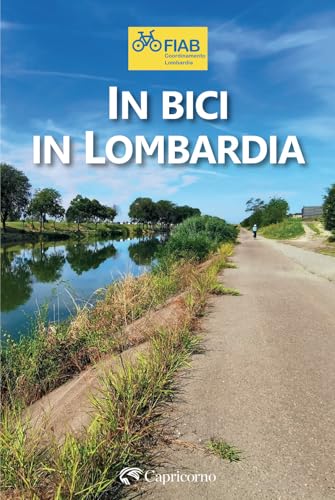 In bici in Lombardia von Edizioni del Capricorno