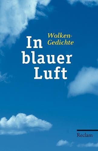 In blauer Luft: Wolkengedichte (Reclams Universal-Bibliothek) von Reclam Philipp Jun.