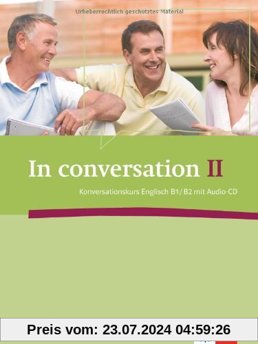 In conversation II: Konversationskurs Englisch mit Audio-CD B1/B2
