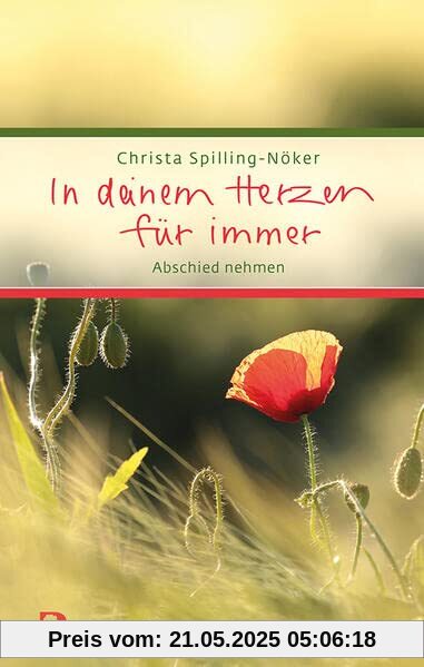 In deinem Herzen für immer: Abschied nehmen (Eschbacher Präsent)