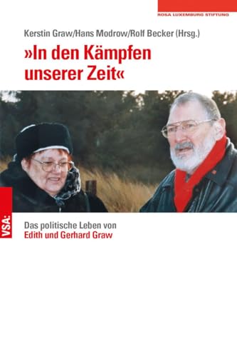 »In den Kämpfen unserer Zeit«: Das politische Leben von Edith und Gerhard Graw von VSA