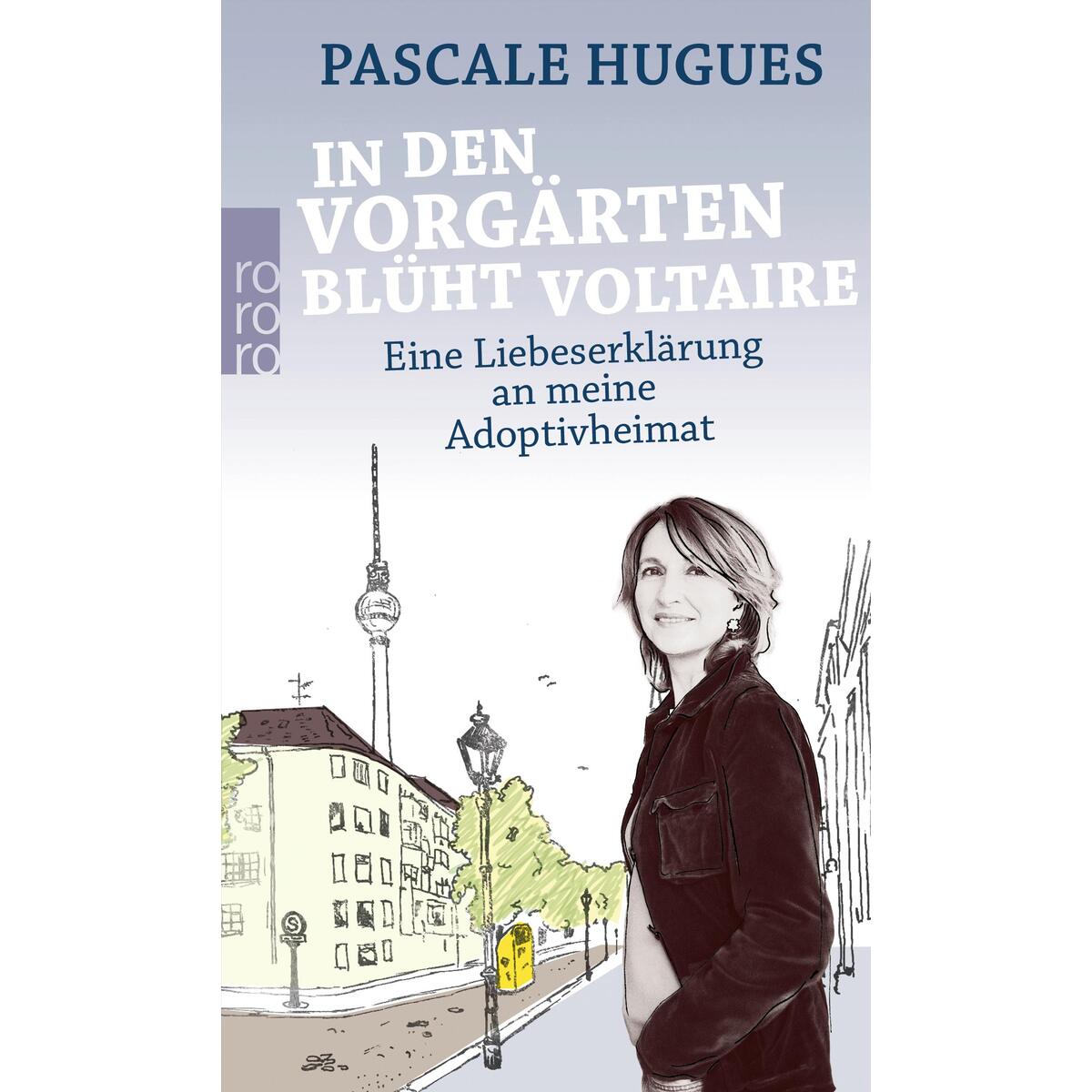 In den Vorgärten blüht Voltaire von Rowohlt Taschenbuch