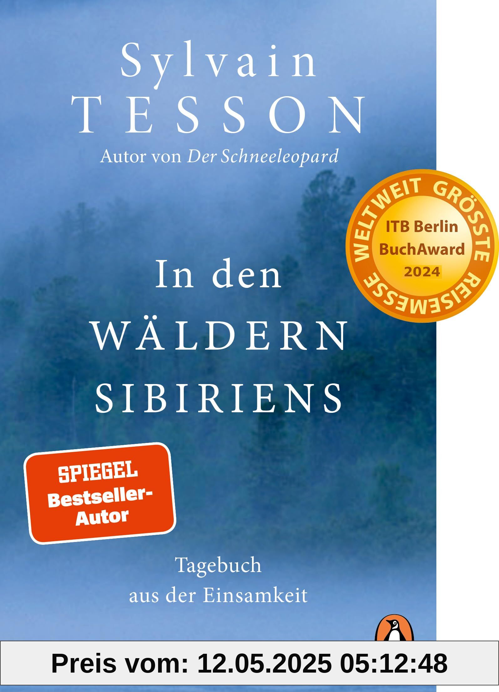 In den Wäldern Sibiriens: Tagebuch aus der Einsamkeit - Ausgezeichnet mit dem ITB BuchAward 2024