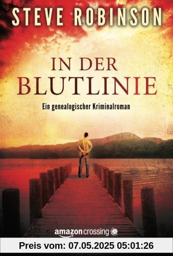 In der Blutlinie (Ein genealogischer Kriminalroman, Band 1)