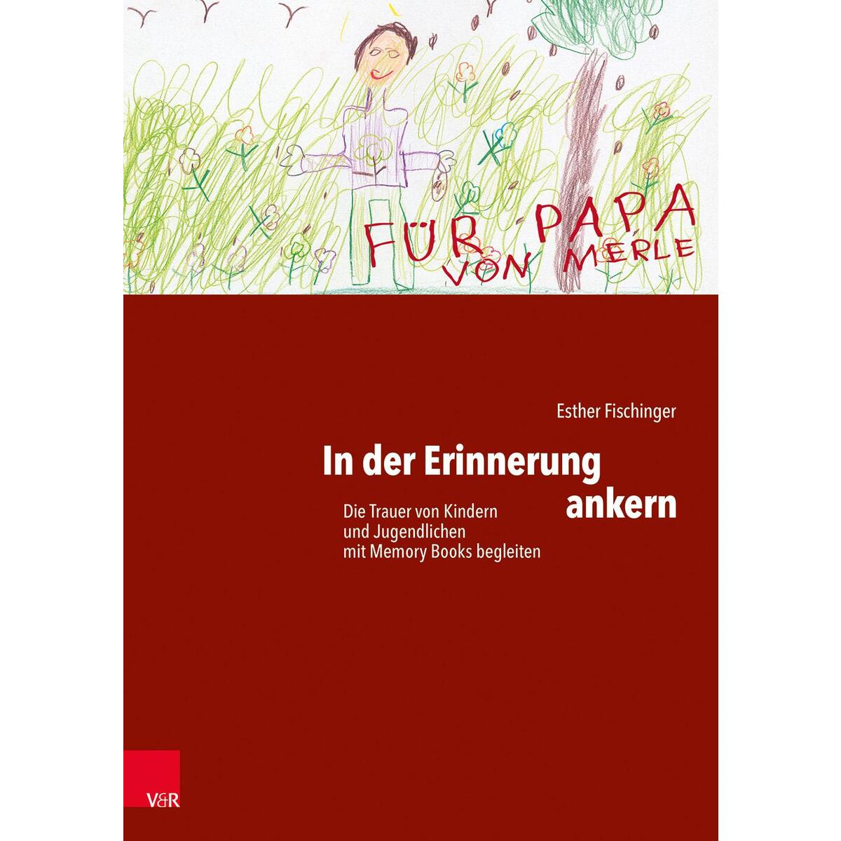 In der Erinnerung ankern In der Erinnerung ankern von Vandenhoeck + Ruprecht