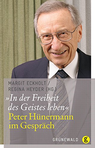 "In der Freiheit des Geistes leben": Peter Hünermann im Gespräch