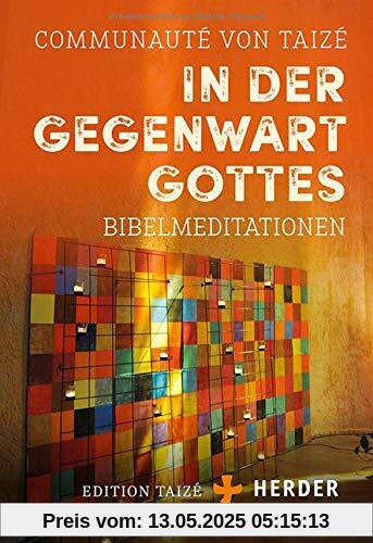 In der Gegenwart Gottes: Bibelmeditationen