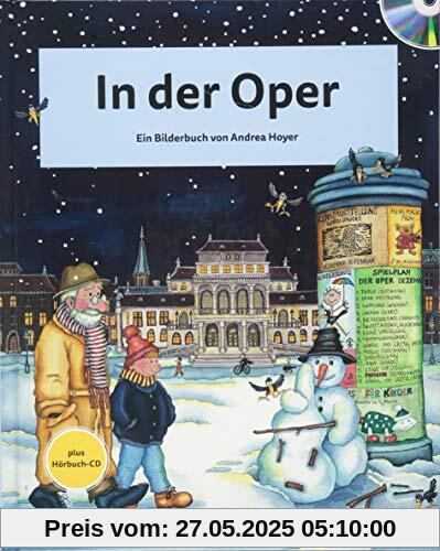 In der Oper: Ein Bilderbuch. Ausgabe mit CD.