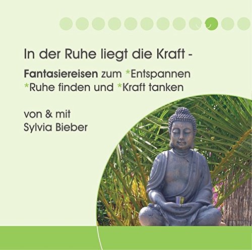In der Ruhe liegt die Kraft von BIEBER,SYLVIA