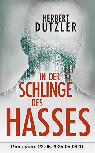 In der Schlinge des Hasses: Roman