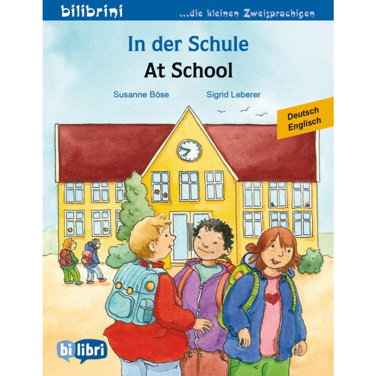 In der Schule. At School. Kinderbuch Deutsch-Englisch von Hueber Verlag GmbH