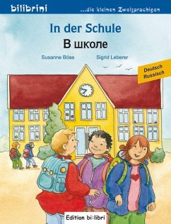 In der Schule. Kinderbuch Deutsch-Russisch von Edition bi:libri / Hueber