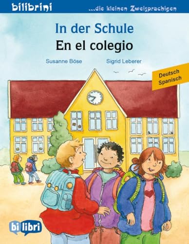 In der Schule (Deutsch-Spanisch): Zweisprachiges Kinderbuch