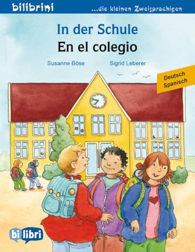 In der Schule: Kinderbuch Deutsch-Spanisch