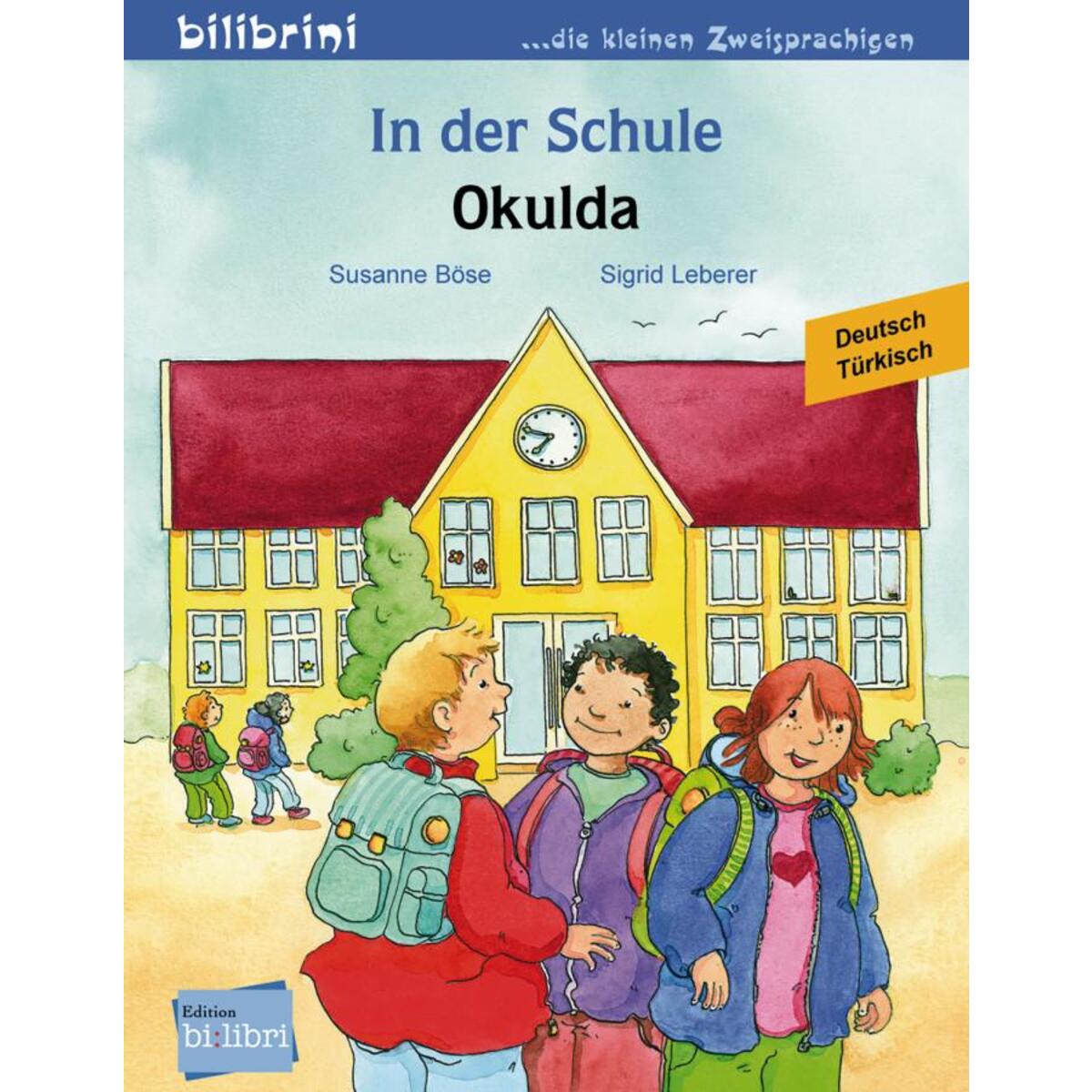 In der Schule. Okulda. Kinderbuch Deutsch-Türkisch von Hueber Verlag GmbH