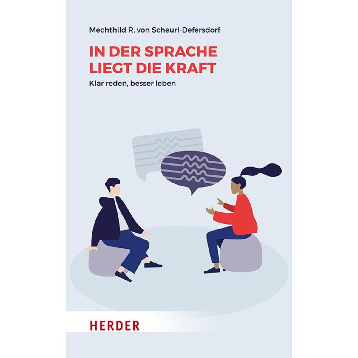 In der Sprache liegt die Kraft In der Sprache liegt die Kraft von Herder Verlag GmbH