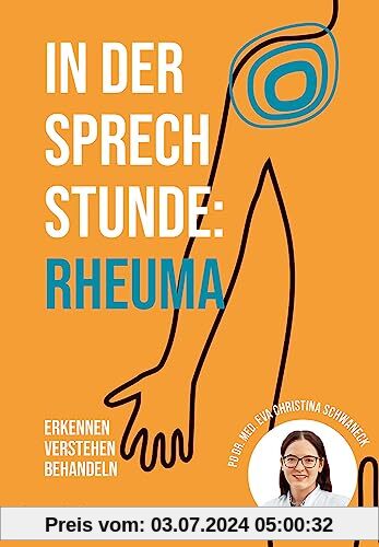 In der Sprechstunde: Rheuma: Erkennen - verstehen - behandeln