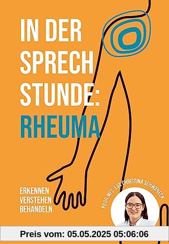 In der Sprechstunde: Rheuma: Erkennen - verstehen - behandeln