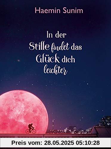 In der Stille findet das Glück dich leichter