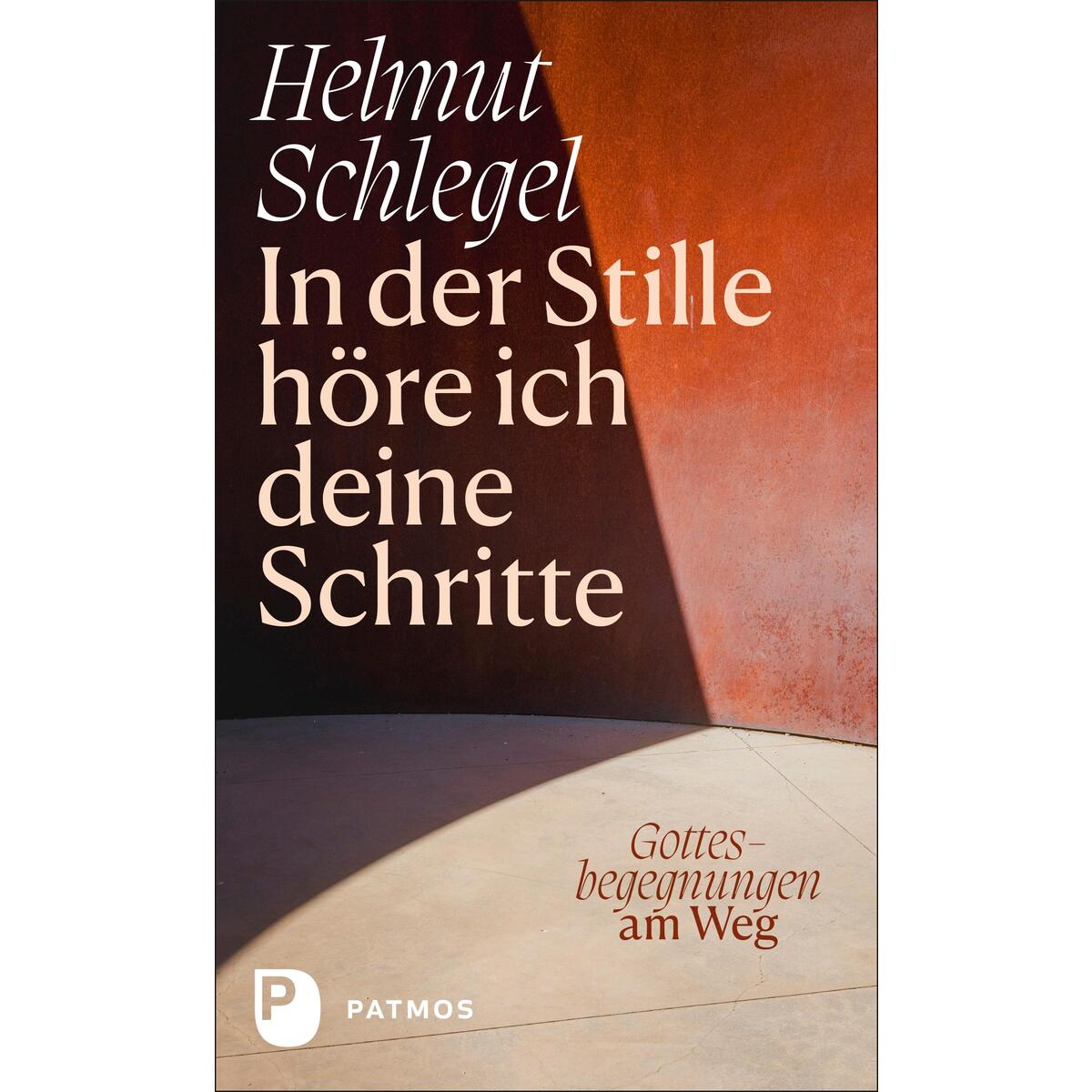 In der Stille höre ich deine Schritte von Patmos-Verlag