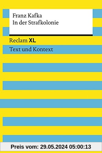 In der Strafkolonie: Reclam XL - Text und Kontext