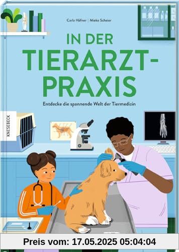 In der Tierarztpraxis: Entdecke die spannende Welt der Tiermedizin In der Tierarztpraxis: Entdecke die spannende Welt der Tiermedizin