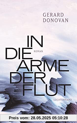 In die Arme der Flut: Roman