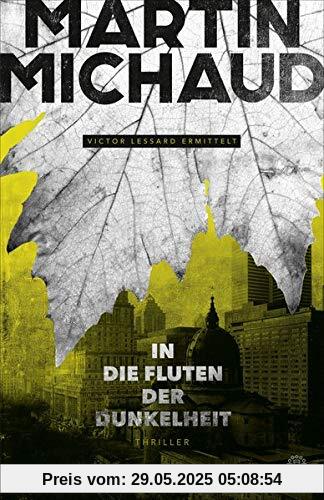 In die Fluten der Dunkelheit: Victor Lessard ermittelt. Band 3 In die Fluten der Dunkelheit: Victor Lessard ermittelt. Band 3