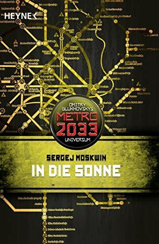 In die Sonne: Metro 2033-Universum-Roman