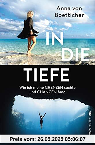 In die Tiefe: Wie ich meine Grenzen suchte und Chancen fand In die Tiefe: Wie ich meine Grenzen suchte und Chancen fand