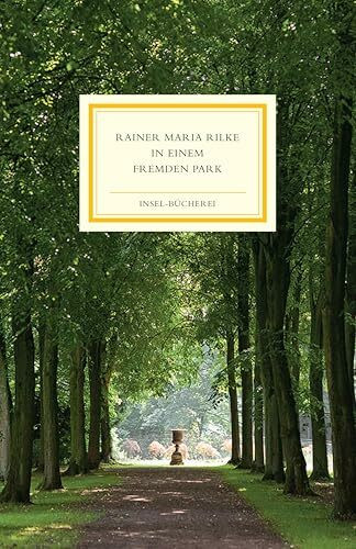 In einem fremden Park: Gartengedichte | Einmalige Sonderausgabe In einem fremden Park: Gartengedichte | Einmalige Sonderausgabe