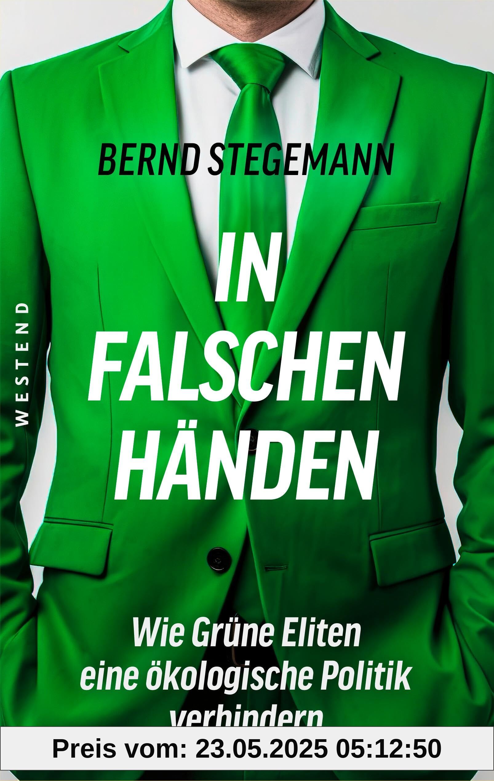 In falschen Händen: Wie Grüne Eliten eine ökologische Politik verhindern