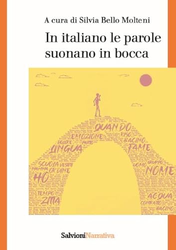 In italiano le parole suonano in bocca von Salvioni