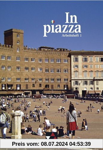 In piazza A: In piazza B / Arbeitsheft 1: Unterrichtswerk für Italienisch in zwei Bänden (Sekundarstufe II)