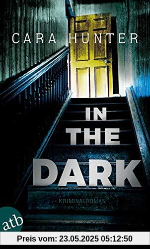 In the Dark - Keiner weiß, wer sie sind: Kriminalroman (Detective Inspector Fawley ermittelt, Band 2)