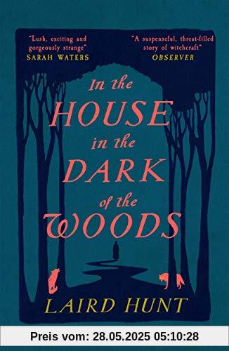 In the House in the Dark of the Woods: Laird Hunt