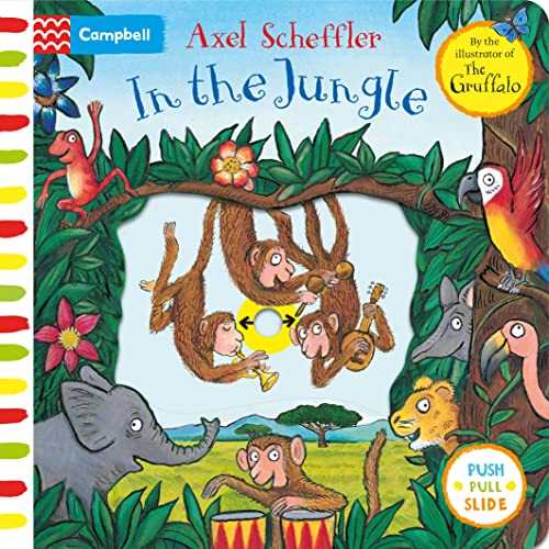 In the Jungle: A Push, Pull, Slide Book (Campbell Axel Scheffler, 6) von Campbell Books