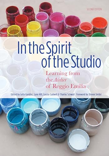 In the Spirit of the Studio: Learning from the Atelier of Reggio Emilia (Early Childhood Education) von Teachers College Press