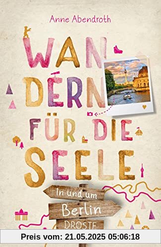 In und um Berlin. Wandern für die Seele: Wohlfühlwege