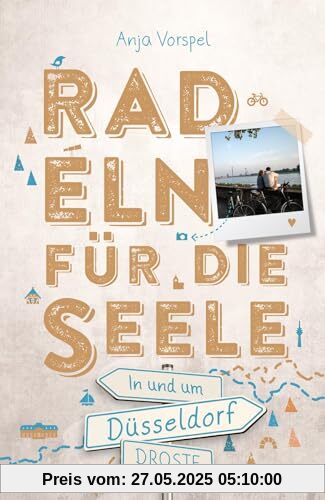 In und um Düsseldorf. Radeln für die Seele: Wohlfühltouren