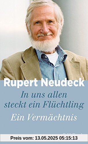 In uns allen steckt ein Flüchtling: Ein Vermächtnis