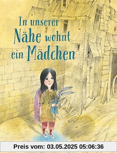 In unserer Nähe wohnt ein Mädchen: Vierfarbiges Bilderbuch