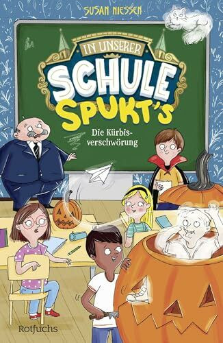 In unserer Schule spukt's – Die Kürbisverschwörung: Witzige Spukgeschichte mit einem kleinen G...