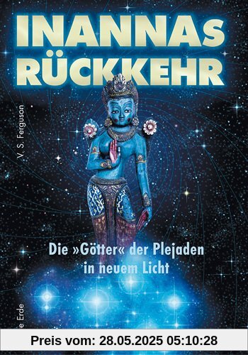 Inannas Rückkehr: Die 'Götter' der Plejaden in neuem Licht Inannas Rückkehr: Die 'Götter' der Plejaden in neuem Licht