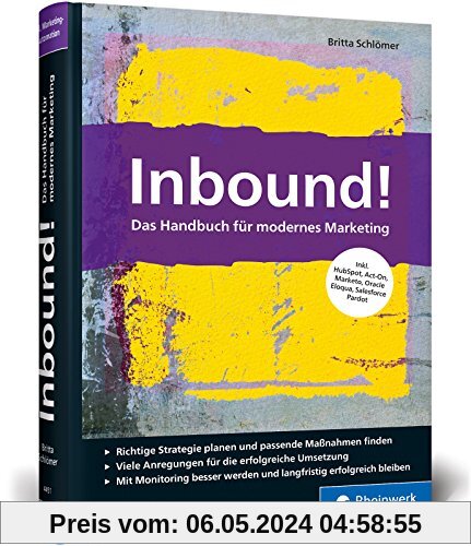 Inbound!: Das Handbuch für modernes Marketing. Strategien und Marketing-Automation mit HubSpot & Co.