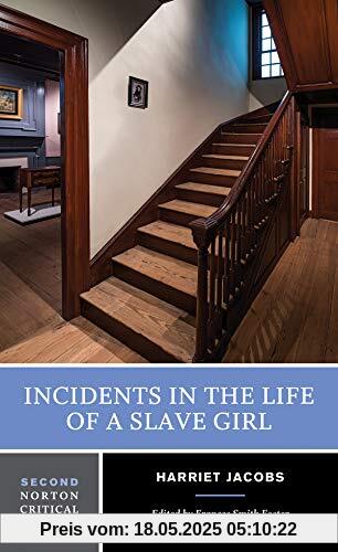 Incidents in the Life of a Slave Girl: A Norton Critical Edition (Norton Critical Editions)