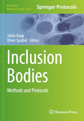 Inclusion Bodies: Methods and Protocols (Methods in Molecular Biology, Band 2617) von Humana