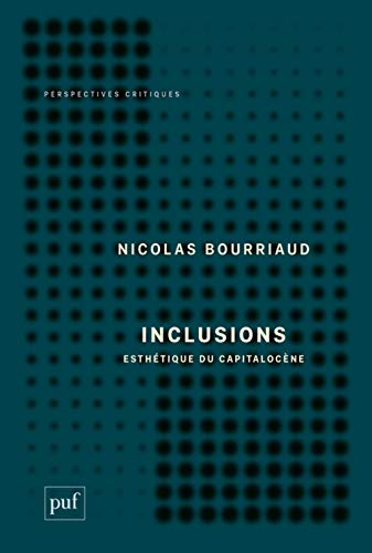 Inclusions: Esthétique du capitalocène