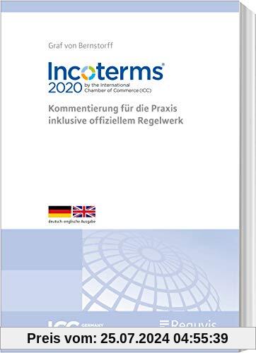 Incoterms® 2020 der Internationalen Handelskammer (ICC): Kommentierung für die Praxis inklusive offiziellem Regelwerk